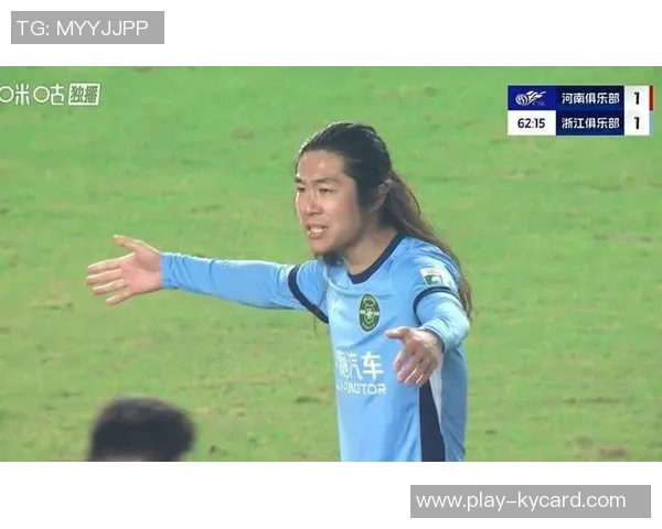 河南队凭李提香乌龙球领先浙江后防线三人染黄局势紧张